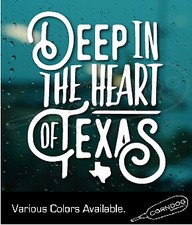 Deep in the heart of Texas VINYL STICKER DECAL TEXAN COUNTRY COWBOY