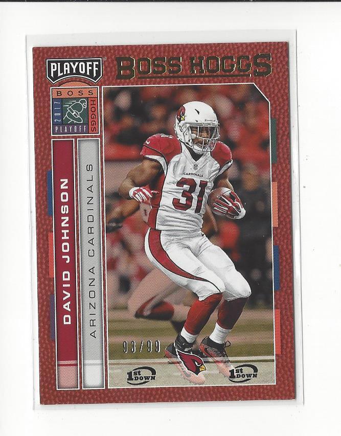 2017 Playoff Boss Hoggs 1st Down #3 David Johnson Cardinals /99 