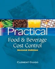 Practical Food and Beverage Cost Control by Ojugo, Clement