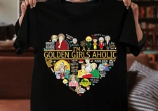 I Am A Golden Girls T shirt Gift For Men Women Black All size tee  B1017