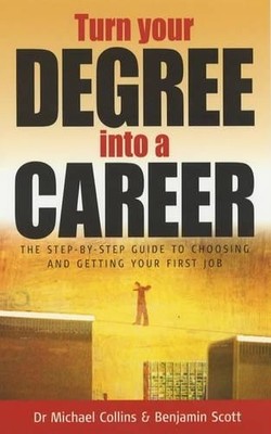 Turn your Degree into a Career: A s..., Collins, Dr. Mi