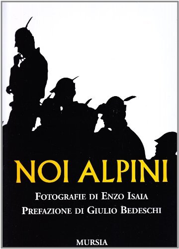 9788842534266 Noi alpini - Enzo Isaia