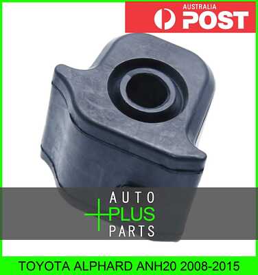 Fits TOYOTA ALPHARD ANH20 2008-2015 - FRONT STABILIZER BAR BUSH