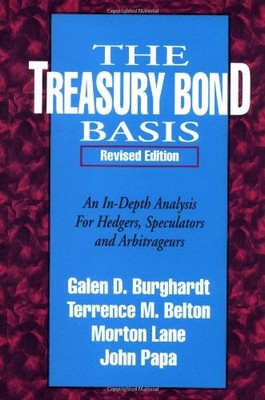 The Treasury Bond Basis: An In Depth Analysis for Hedgers, Speculators and A...