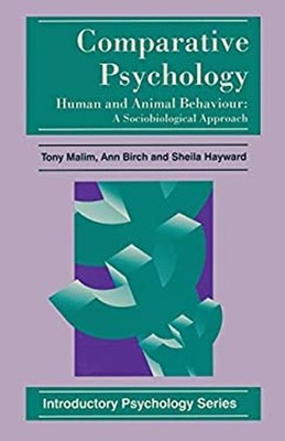 Comparative Psychology : Human and Animal Behaviour: a Sociobiolo
