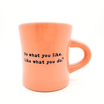 Life Is Good Do What You Like Like What You Do Orange Ceramic Coffee Mug