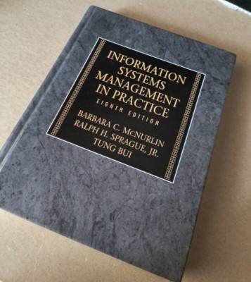 Information Systems Management by Tung X. Bui, Barbara McNurlin and Ralph...