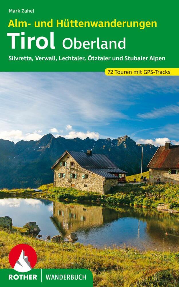 Thumbnail - Alm- Und Hüttenwanderungen Tirol Oberland - Mark Zahel - 9783763332731