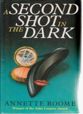 A Second Shot in the Dark,Annette Roome- 9780340533765