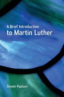 A Brief Introduction To Martin Luther Steven D. Paulson Taschenbuch Englisch