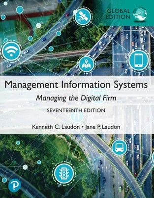 Management Information Systems: Managing the Digital Firm, Global Edition Kennet