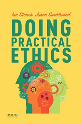 Doing Practical Ethics - Paperback NEW Stoner, Ian 07/10/2021