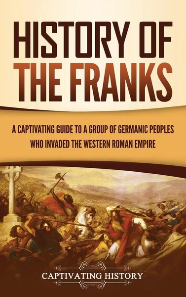 History Of The Franks | Captivating History | Buch | Gebunden | Englisch | 2021-image