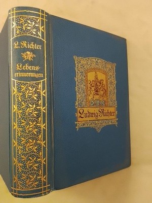 Lebenserinnerungen eines deutschen Malers. Richter, Ludwig: