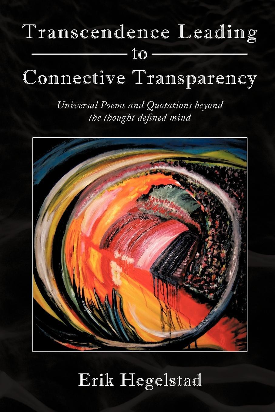 Erik Hegelstad | Transcendence Leading To Connective Transparency |