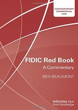 FIDIC Red Book: A Commentary (Contemporary Commercial Law) by Beaumont New**