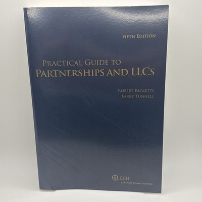 Practical Guide to Partnerships and Llc's by Larry Cpa Tunnell and Robert Cpa...