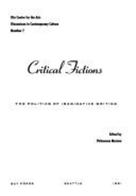 Critical Fictions : The Politics of Imaginative Writing Paperback