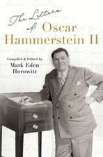 The Letters of Oscar Hammerstein II Hardcover Mark Eden Horowitz