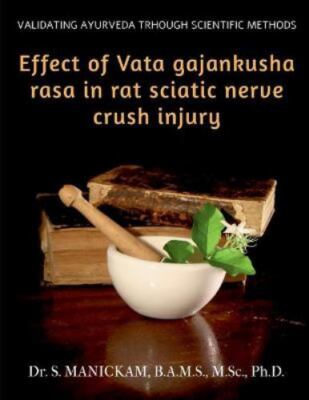 EFFECT OF VATA GAJANKUSHA RASA IN RAT SCIATIC NERVE CRUSH INJURY : Validating...