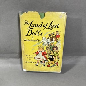 The Land of Lost Dolls or Really-Truly and Otherwise by Hector Fezandie