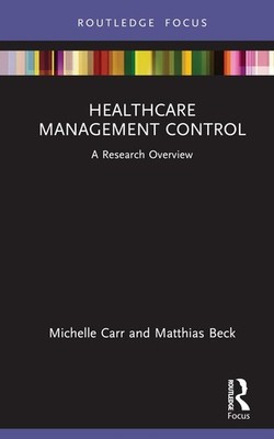 Healthcare Management Control: A Research Overview by Michelle Carr (English) Ha