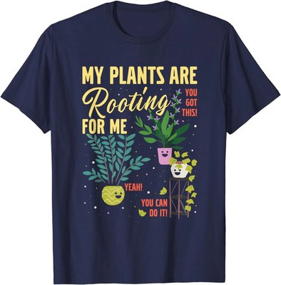 My Plants Are Rooting For Me Gardener Garderning Unisex T-Shirt
