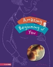 Amazing Beginning of You, The by Lisa Jacobson;  Matt Jacobson;  Jared Lee