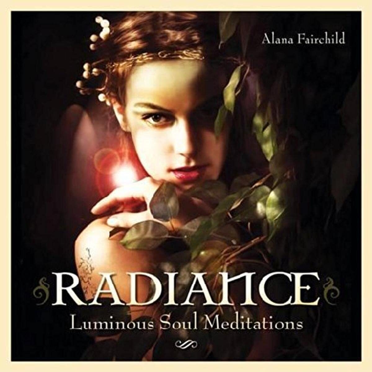 Alana Fairchild Radiance Luminous Soul Meditations (CD)