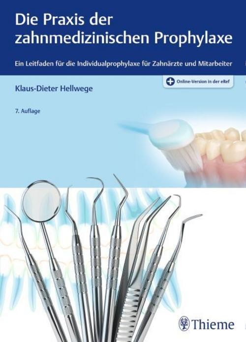 Die Praxis der zahnmedizinischen Prophylaxe Klaus-Dieter Hellwege