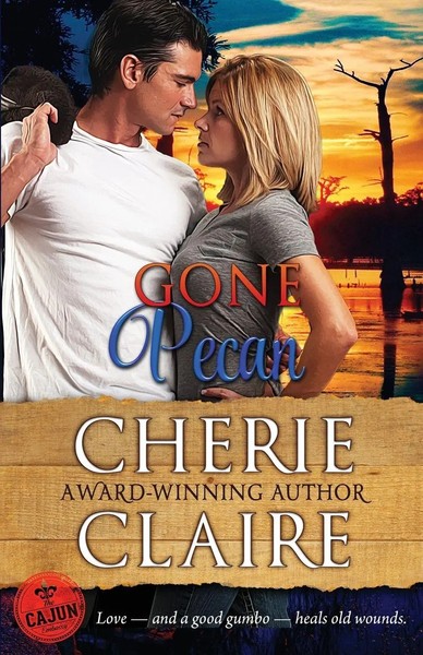 Gone Pecan Cherie Claire Taschenbuch The Cajun Embassy Kartoniert / Broschiert-image
