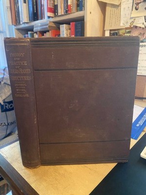 Johnson, Bryan & Turneaure: Theory & Practice of Modern Framed Structures 1901 H