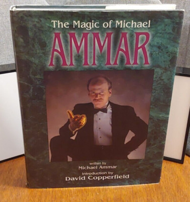 The Magic of Michael Ammar; Ammar, Michael, 1991 - Signed & Inscribed Magic Book