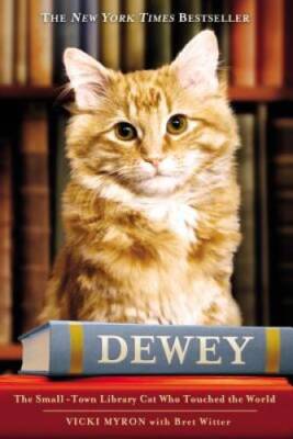 Dewey: The Small-Town Library Cat Who Touched the World - Hardcover - GOOD
