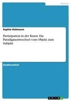 Partizipation In Der Kunst. Ein Paradigmenwechsel Vom Objekt Zum Subjekt | Buch
