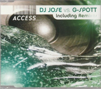 DJ Jose vs. G-Spott   Access (Maxi CD) 2001 / 5 Tracks