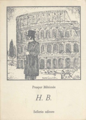 H. B. - Prosper Mérimée (Sellerio editore) [[1984]]