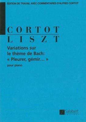 Variations sur le Theme de Bach weinen klagen sorgen zagen pour piano | Liszt