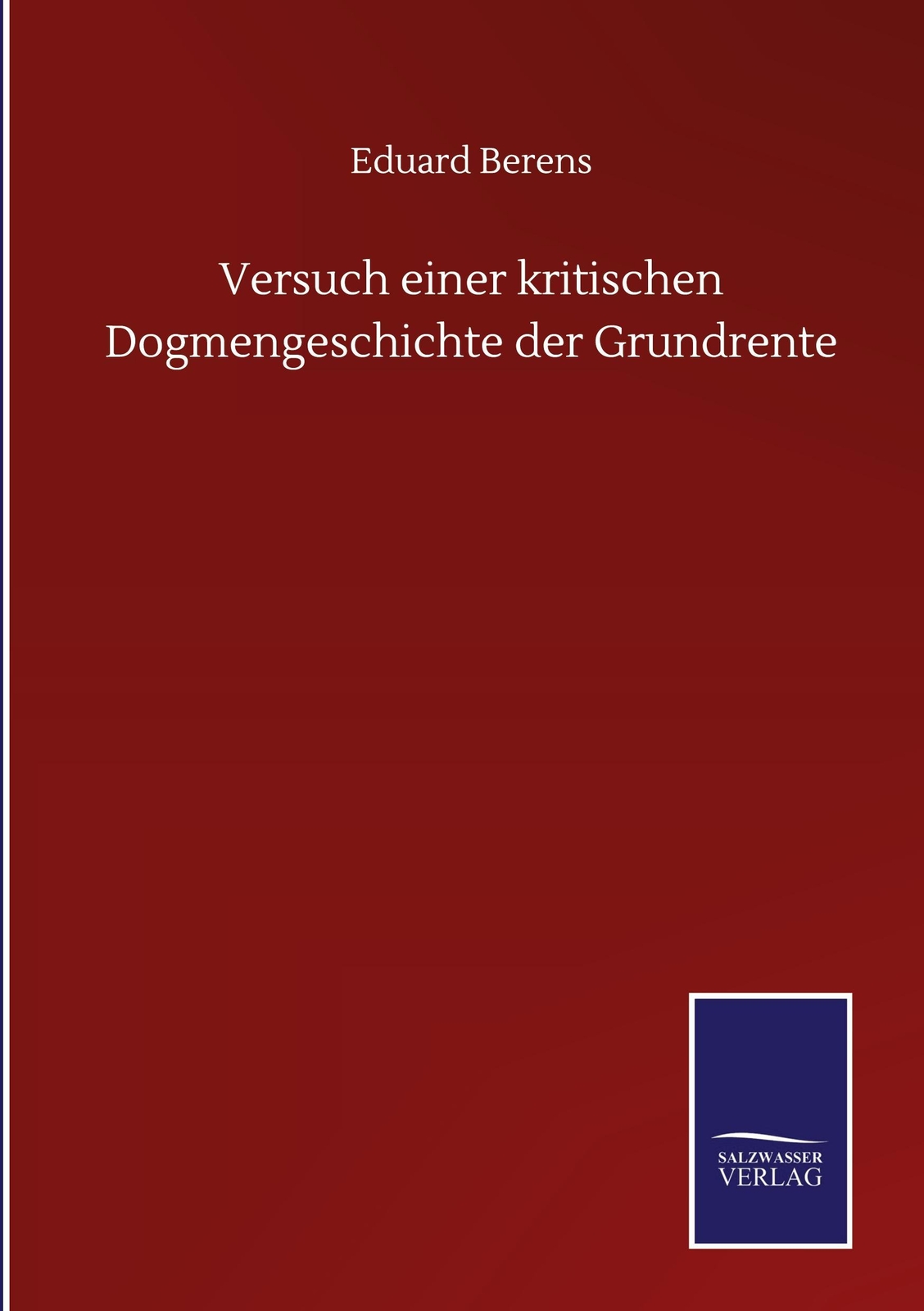 Versuch Einer Kritischen Dogmengeschichte Der Grundrente Eduard Berens