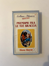 Diana Blayne- Prendini fra le tue braccia-Collana Bluemoon-1983