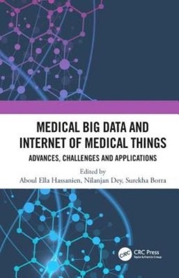 Medical Big Data And Internet Of Medical Things: Advances, Challenges And A...