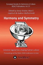 Harmony and Symmetry. Celestial regularities shaping human culture.: Proceedings