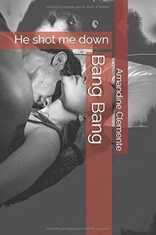 Bang Bang: He shot me down von Clemente, Amandine | Buch | Zustand sehr gut
