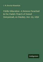 Public Education : A Sermon Preached In The Parish Church Of Hemel Hempstead, On