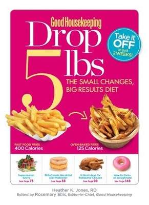 Good Housekeeping Drop 5 Lbs : The Small Changes, Big Results Die