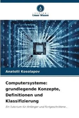 Computersysteme: grundlegende Konzepte, Definitionen und Klassifizierung Buch