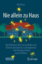 Nie Allein Zu Haus: Von Mikroben Über Tausendfüßer Und Höhlenschrecken Bis Zu