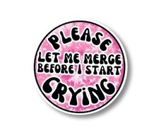 Please Let Me Merge Sticker, Student Driver Sign Bumper Let Me Merge Circle