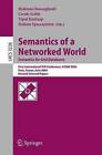 Semantics of a Networked World, Semantics for Grid Databases: First International IFIP Conference on Semantics of a Networked World, ICSNW 2004, Paris, France, June 17-19, 2004, Revised Selected Papers by Springer-Verlag Berlin and Heidelberg GmbH & Co. KG (Paperback, 2004)