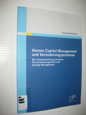 Human Capital Management und Veränderungsprozesse von Susanne M. Krebs (2009)